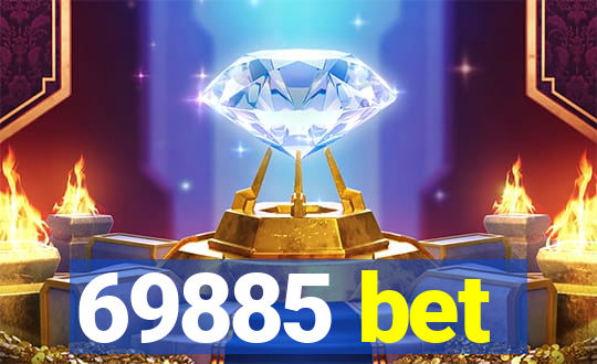 69885 bet